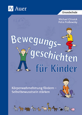 Bewegungsgeschichten für Kinder - Michael Chissick, Petra Proßowsky