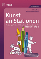 Kunst an Stationen 1/2 - Beatrix Haupt-Jennert, Sabine Ratz