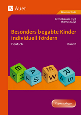 Begabte Kinder individuell fördern, Deutsch Band 1 - Bernd Ganser, Thomas Mayr