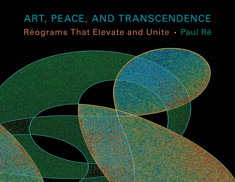 Art, Peace, and Transcendence - Paul Ré