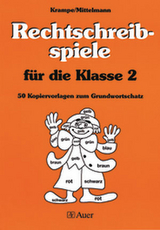 Rechtschreibspiele für die Klasse 2 - Krampe, Jörg; Mittelmann, Rolf