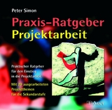 Praxis-Ratgeber Projektarbeit - Peter Simon