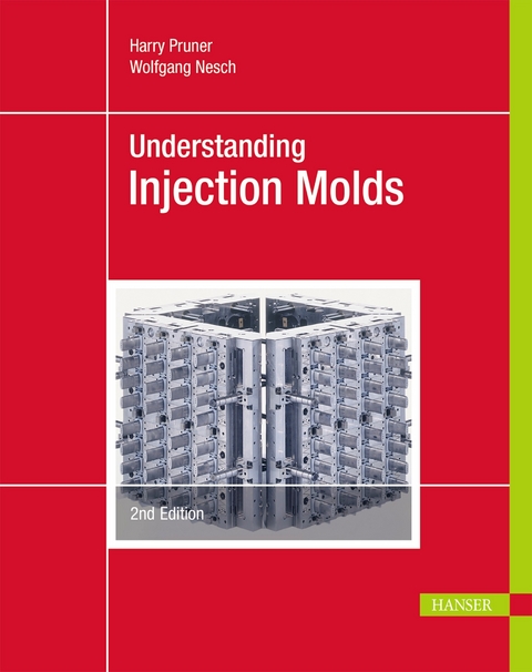 Understanding Injection Molds - Harry Pruner, Wolfgang Nesch