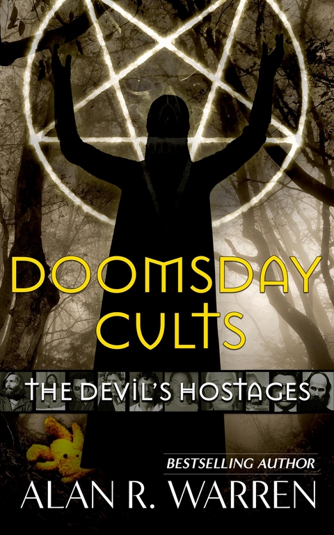 Doomsday Cults ; The Devil's Hostages -  Alan R Warren