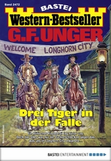 G. F. Unger Western-Bestseller 2472 - G. F. Unger