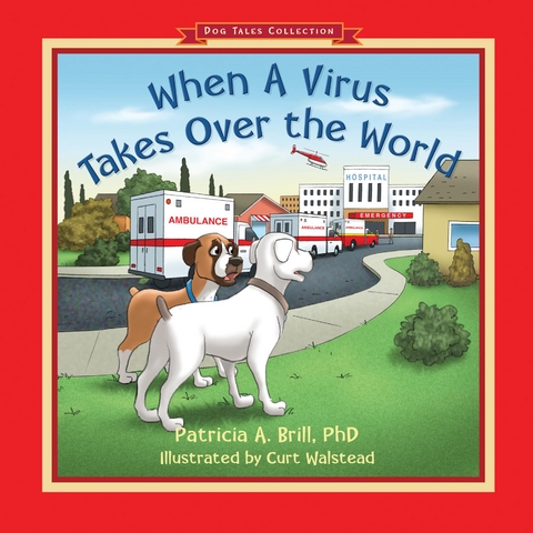 When A Virus Takes Over the World -  Patricia Ann Brill