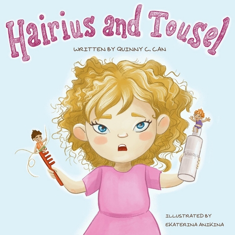 Hairius and Tousel - Quinny C. Can