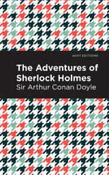 The Adventures of Sherlock Holmes - Arthur Conan Doyle  Sir