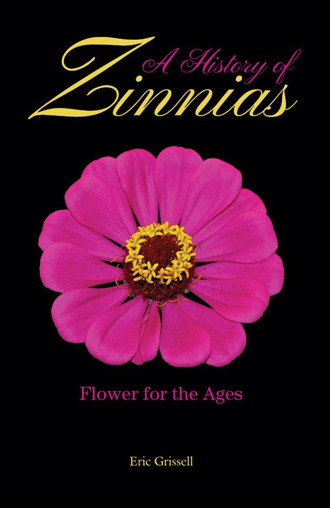 History of Zinnias -  Eric Grissell