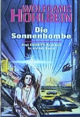 Charity / Die Sonnenbombe - Wolfgang Hohlbein