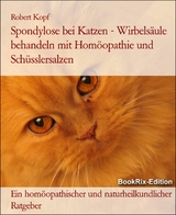 Spondylose bei Katzen - Wirbelsäule behandeln mit Homöopathie und Schüsslersalzen - Robert Kopf