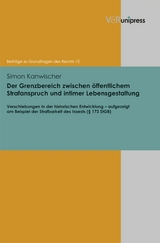 Der Grenzbereich zwischen öffentlichem Strafanspruch und intimer Lebensgestaltung -  Simon Kanwischer