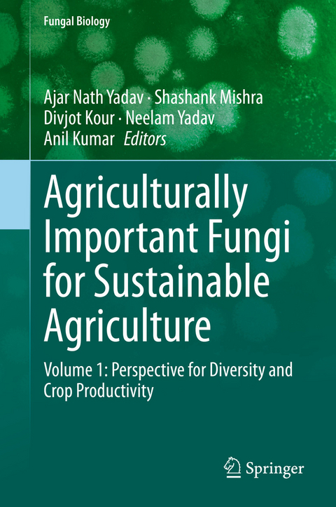 Agriculturally Important Fungi for Sustainable Agriculture - 