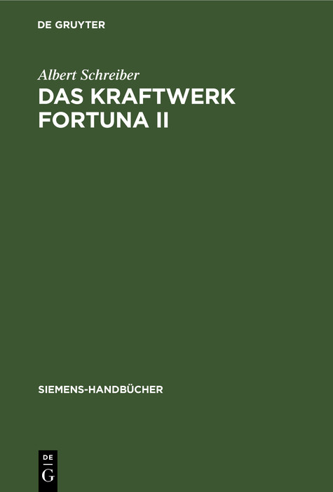 Das Kraftwerk Fortuna II - Albert Schreiber