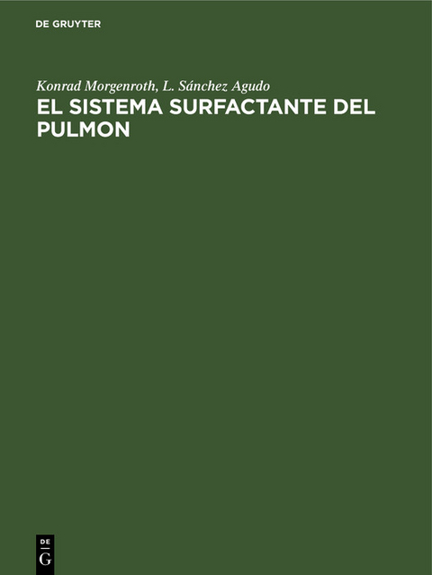 El sistema surfactante del pulmon - Konrad Morgenroth, L. Sánchez Agudo