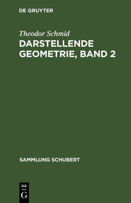 Darstellende Geometrie, Band 2 - Theodor Schmid