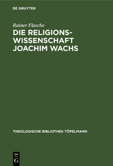 Die Religionswissenschaft Joachim Wachs - Rainer Flasche