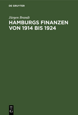 Hamburgs Finanzen von 1914 bis 1924 - Jürgen Brandt