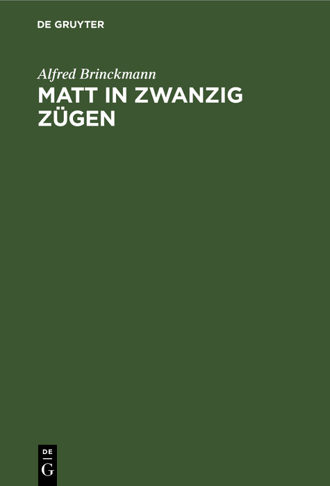 Matt in zwanzig Zügen - Alfred Brinckmann