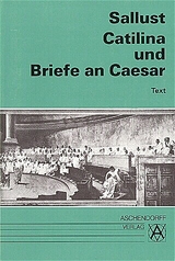 Catilina und Briefe an Caesar - Sallust Sallust