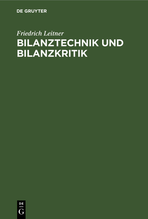 Bilanztechnik und Bilanzkritik - Friedrich Leitner