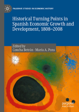 Historical Turning Points in Spanish Economic Growth and Development, 1808-2008 - 