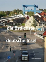 Usedom, die östlichste deutsche Insel - Martina Kloss