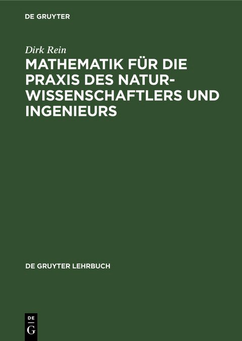 Mathematik für die Praxis des Naturwissenschaftlers und Ingenieurs - Dirk Rein