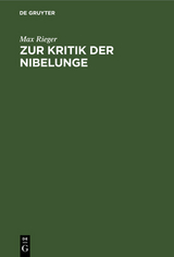 Zur Kritik der Nibelunge - Max Rieger