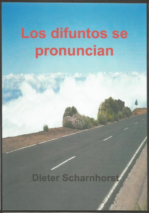 Los difuntos se pronuncian - Dieter Scharnhorst