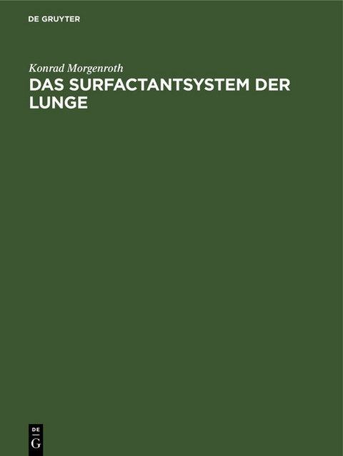 Das Surfactantsystem der Lunge - Konrad Morgenroth