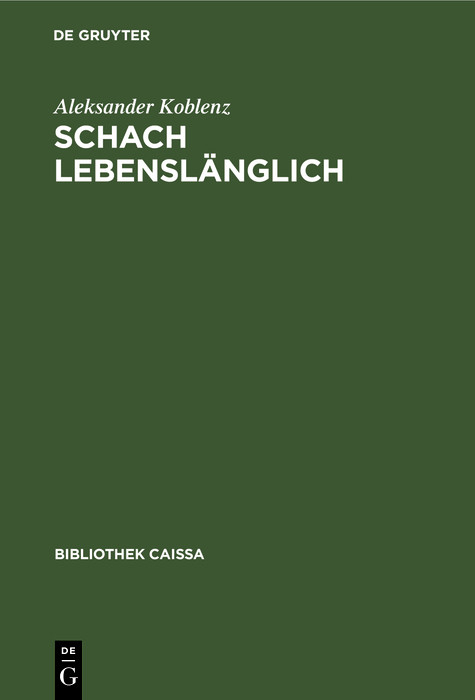 Schach lebenslänglich - Aleksander Koblenz