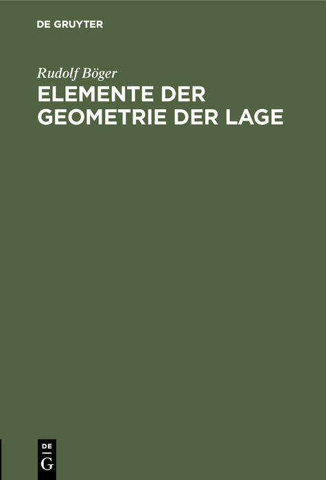 Elemente der Geometrie der Lage - Rudolf Böger