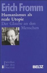 Humanismus als reale Utopie - Erich Fromm