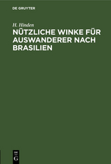 Nützliche Winke für Auswanderer nach Brasilien - H. Hinden