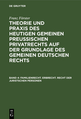 Familienrecht. Erbrecht. Recht der juristschen Personen - Franz Förster