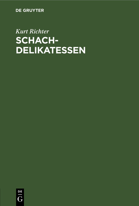 Schach-Delikatessen - Kurt Richter