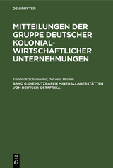Die nutzbaren Minerallagerstätten von Deutsch-Ostafrika - Friedrich Schumacher, Nikolai Thamm