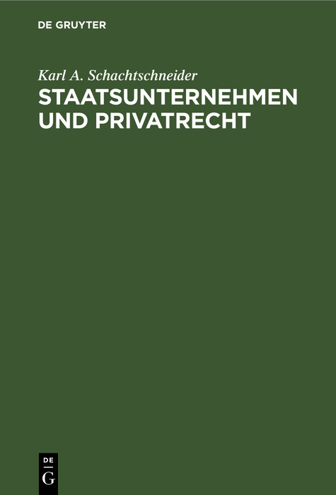 Staatsunternehmen und Privatrecht - Karl A. Schachtschneider