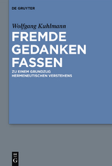 Fremde Gedanken Fassen -  Wolfgang Kuhlmann