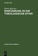 Einführung in die Theologische Ethik - Martin Honecker
