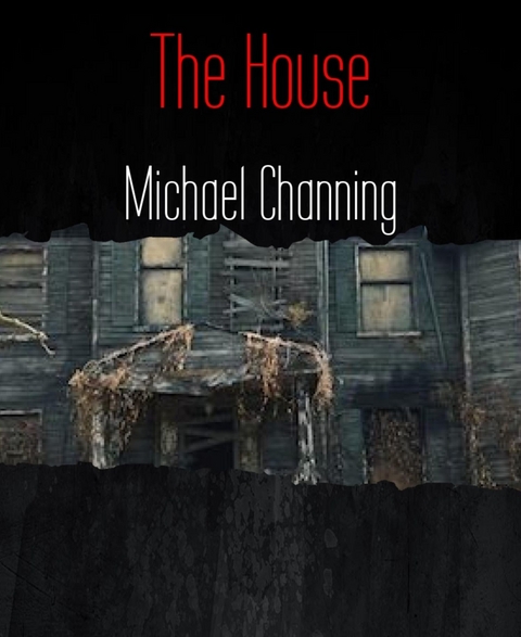 The House - Michael Channing