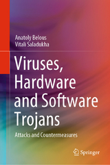 Viruses, Hardware and Software Trojans - Anatoly Belous, Vitali Saladukha