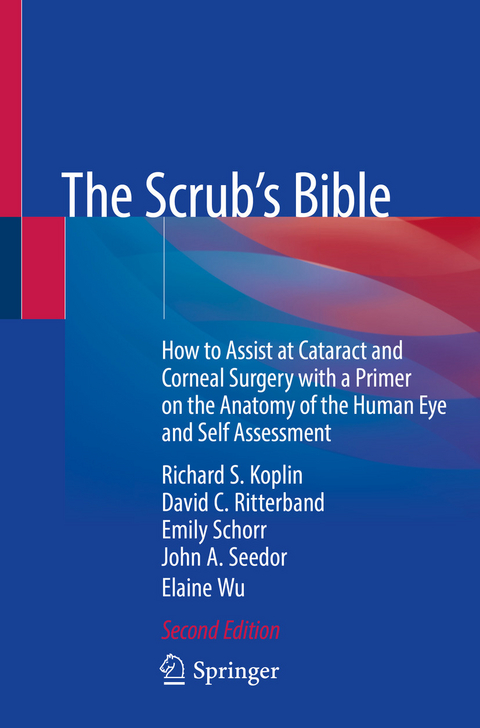 The Scrub's Bible - Richard S. Koplin, David C. Ritterband, Emily Schorr, John A. Seedor, Elaine Wu