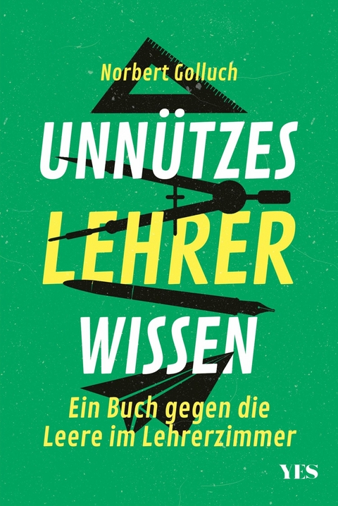 Unnützes Lehrerwissen - Norbert Golluch