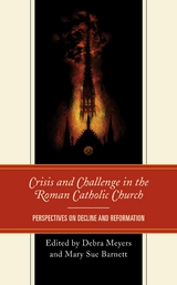 Crisis and Challenge in the Roman Catholic Church - 