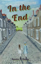 In the End - Donna  H Duhig