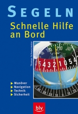 Segeln – Schnelle Hilfe an Bord - Thomas Schwarzmeier