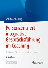 Personzentriert-integrative Gesprächsführung im Coaching -  Christiane Hellwig