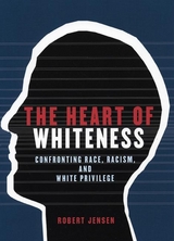 Heart of Whiteness -  Robert Jensen